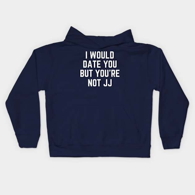 You're Not JJ OBX Kids Hoodie by Pacific Opal